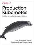 Cover: Production Kubernetes - O'Reilly
