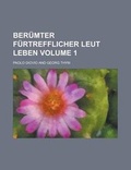 Cover: Berumter Furtrefflicher Leut Leben Volume 1 - Rarebooksclub.com