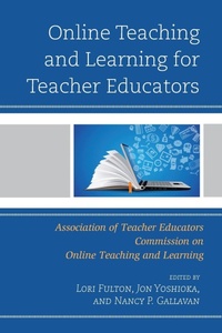 Enlarge image Cover: Online Teaching and Learning for Teacher Educators - Rowman & Littlefield Publishers