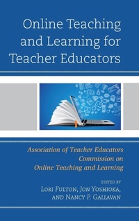 Enlarge image Cover: Online Teaching and Learning for Teacher Educators - Rowman & Littlefield Publishers