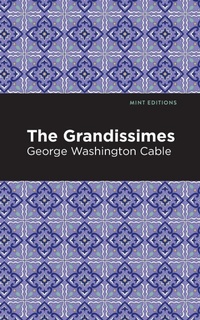 Abbildung von: The Grandissimes - Mint Editions