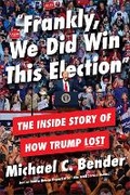 Cover: Frankly, We Did Win This Election - Twelve