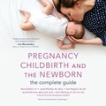 Cover: Pregnancy, Childbirth, and the Newborn - Hachette Books