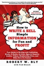 Cover: How to Write and Sell Simple Information for Fun and Profit - Linden Publishing Co Inc