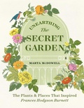 Cover: Unearthing The Secret Garden - Timber Press