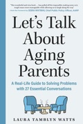 Cover: Let's Talk About Aging Parents - The  Experiment LLC