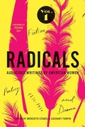 Cover: Radicals, Volume 1: Fiction, Poetry, and Drama - University of Iowa Press