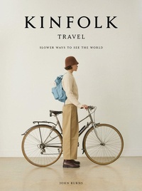 Abbildung von: Kinfolk Travel - Artisan Books
