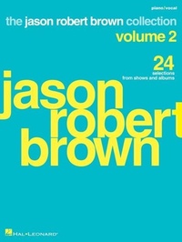 Enlarge image Cover: Jason Robert Brown Collection - Volume 2 - Hal Leonard Corporation