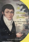 Cover: The Botanic Garden and My Old Kentucky Plays - AUTHORHOUSE