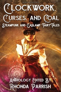 Enlarge image Cover: Clockwork, Curses, and Coal - World Weaver Press