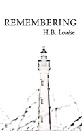 Cover: Remembering - H.B. Louise