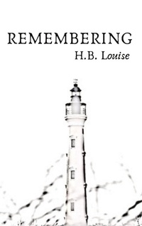 Enlarge image Cover: Remembering - H.B. Louise