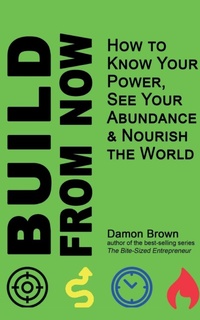 Enlarge image Cover: Build From Now - Bring Your Worth