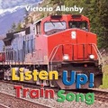 Cover: Listen Up! Train Song - Pajama Press