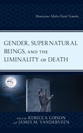 Cover: Gender, Supernatural Beings, and the Liminality of Death - Lexington Books