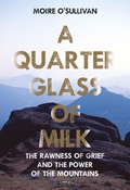 Cover: A Quarter Glass of Milk - O'Brien Press Ltd