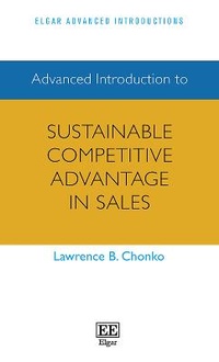 Enlarge image Cover: Advanced Introduction to Sustainable Competitive Advantage in Sales - Edward Elgar Publishing