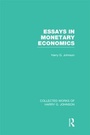 Cover: Essays in Monetary Economics (Collected Works of Harry Johnson) - Routledge