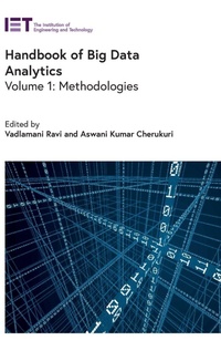 Enlarge image Cover: Handbook of Big Data Analytics: Volume 1 - Institution of Engineering and Technology
