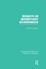 Cover: Essays in Monetary Economics (Collected Works of Harry Johnson) - Routledge