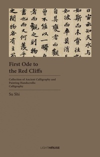 Enlarge image Cover: First Ode to the Red Cliffs - Lighthouse Publishing (UK) Limited