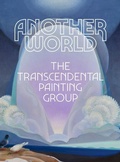 Cover: Another World: The Transcendental Painting Group - DelMonico Books/D.A.P.