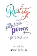 Cover: Reality and The Positive Power of Perspective - Above the Noise