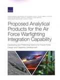 Cover: Proposed Analytical Products for the Air Force Warfighting Integration Capability - RAND