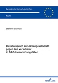 Abbildung von: Direktanspruch der Aktiengesellschaft gegen den Versicherer in D&O-Innenhaftungsfaellen - Peter Lang Verlag
