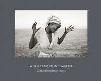 Abbildung von: When Tears Don't Matter - Steidl