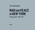 Cover: War and Peace in New York. Photographs 1966-1970 - Steidl