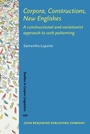 Cover: Corpora, Constructions, New Englishes - John Benjamins Publishing Company