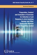 Cover: Preparation, Conduct and Evaluation of Exercises for Detection of and Response to Acts Involving Nuclear and Other Radioactive Material Out of Regulatory Control - IAEA