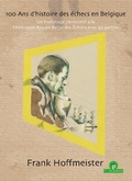 Cover: 100 Ans d'histoire des echecs en Belgique - Thinkers Publishing