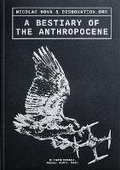 Cover: A Bestiary of the Anthropocene - Onomatopee