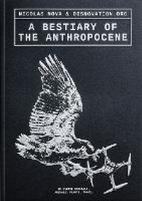 Enlarge image Cover: A Bestiary of the Anthropocene - Onomatopee