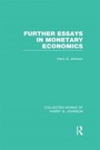 Cover: Further Essays in Monetary Economics (Collected Works of Harry Johnson) - Routledge