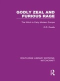 Cover: Godly Zeal and Furious Rage (RLE Witchcraft) - Routledge