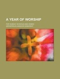Cover: A Year of Worship; For Sunday Schools and Homes - Rarebooksclub.com