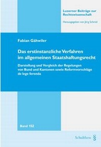 Abbildung von: Das erstinstanzliche Verfahren im allgemeinen Staatshaftungsrecht - Schulthess Juristische Medien