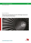 Cover: &Uuml;berwachung hydrodynamischer Gleitlager basierend auf der K&ouml;rperschallanalyse - Universit&auml;tsverlag der TU Berlin