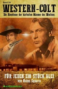 Cover: WESTERN-COLT, Band 39: F&Uuml;R JEDEN EIN ST&Uuml;CK BLEI - epubli