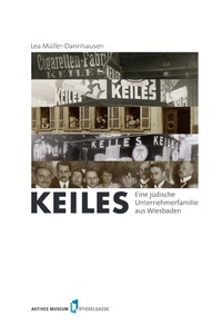 Abbildung von: Keiles. Eine jüdische Unternehmerfamilie aus Wiesbaden - epubli