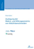 Cover: Auslegung der Makro- und Mikrogeometrie von W&auml;lzfr&auml;serschneiden - Apprimus Verlag