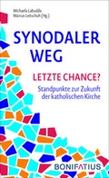 Cover: Synodaler Weg - Letzte Chance? - Bonifatius Verlag