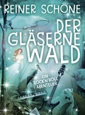 Cover: Der gl&auml;serne Wald - Musketier Verlag