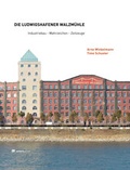 Cover: Die Ludwigshafener Walzm&uuml;hle - antaeus verlag