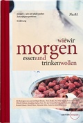 Cover: wie wir morgen essen und trinken wollen - EDITION Integralis