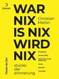 Cover: War nix is nix wird nix - Theater der Zeit